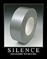 Click image for larger version

Name:	duct_tape.jpg
Views:	332
Size:	53.5 KB
ID:	592028